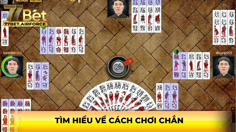 Tìm hiểu về cách chơi chắn